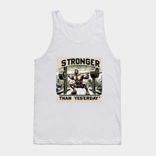 Stronger Than Yesterday Tank Top